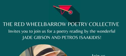Poster for a Red Wheelbarrow Poetry Collective reading with Jade Gibson and Petros Isaakidis, 23 April 2025