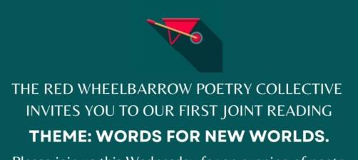 Poster for the Red Wheelbarrow Poetry Collective first joint reading, "Words for New Worlds," 4 March 2026